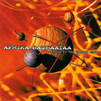 Afrika Bambaataa And The Soul Sonic Force* : Return To The Planet Rock: The Dance Album (CD, Album)