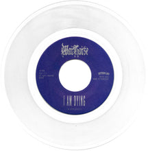 WarHorse : I Am Dying (7", Single, M/Print, Cle)