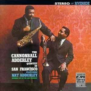 The Cannonball Adderley Quintet : In San Francisco (CD, Album, RE)