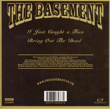 The Basement : I Just Caught A Face (7", Ltd)