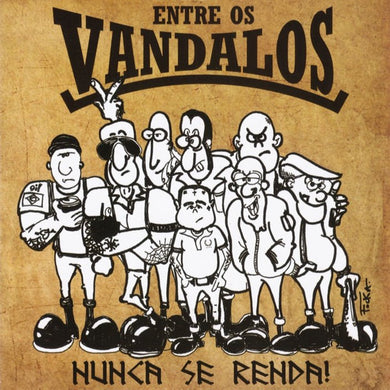 Entre Os Vândalos : Nunca Se Renda! (CD, Album)