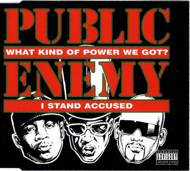 Public Enemy : What Kind Of Power We Got? / I Stand Accused (CD, Maxi)