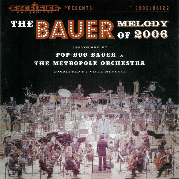 Bauer & Metropole Orchestra Conducted By Vince Mendoza : The Bauer Melody Of 2006 (CD, Album, Enh)