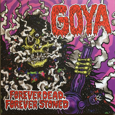Goya (13) : Forever Dead, Forever Stoned (LP, Comp, Ltd, Num, Cle)