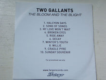 Two Gallants : The Bloom And The Blight (CD, Album, Promo)