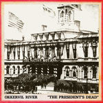 Okkervil River : The President's Dead (12