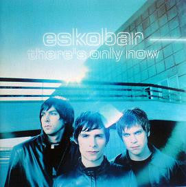 Eskobar (4) : There's Only Now (CD, Album)