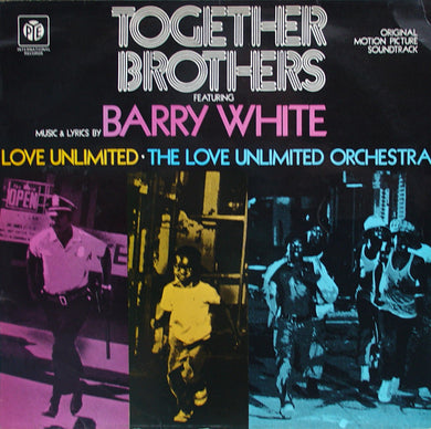 Barry White, Love Unlimited, The Love Unlimited Orchestra* : Together Brothers (Original Motion Picture Soundtrack) (LP, Album)