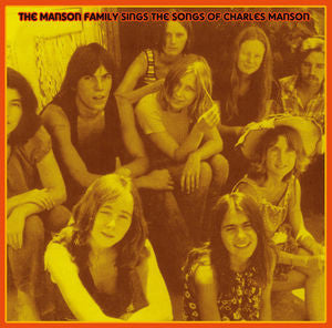 The Manson Family : The Manson Family Sings The Songs Of Charles Manson (LP, Album, RE, Unofficial)