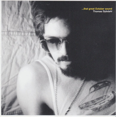 Thomas Dybdahl : ...That Great October Sound (CD, Album, RE)