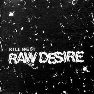 Kill West : Raw Desire  (12