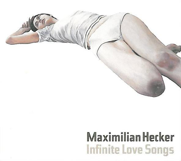 Maximilian Hecker : Infinite Love Songs (CD, Album, Dig)