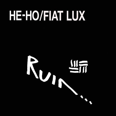 Ruin... : He-Ho/Fiat Lux (2xLP, Comp, RE, RM)