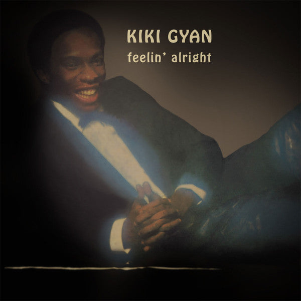 Kiki Gyan : Feelin' Alright (CD, Album, RE)