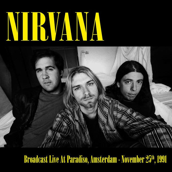 Nirvana Broadcast Live At Paradiso, Amsterdam - November 25th, 1991 Lp – Burning World Mailorder