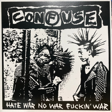 Confuse - Hate War  No War Fuckin' War LP black vinyl