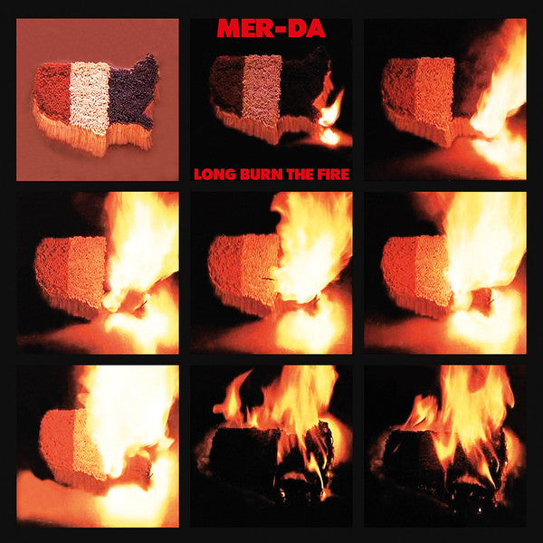 Mer-Da* – Long Burn The Fire