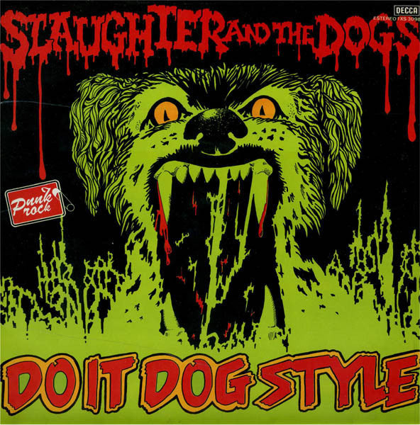Slaughter And The Dogs – Do It Dog Style – Vinyl LP, Punk, Spain 2024 (Unofficial Reissue)