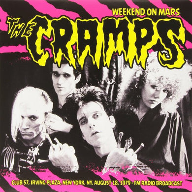 The Cramps Weekend On Mars-Club 57, Irving Plaza, New York, NY Aug. 18, 1979-FM Radio Broadcast LP