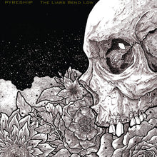 Pyreship : The Liars Bend Low (LP, Album)
