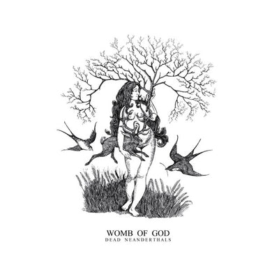 Dead Neanderthals : Womb Of God (LP, Album, Ltd, Whi)