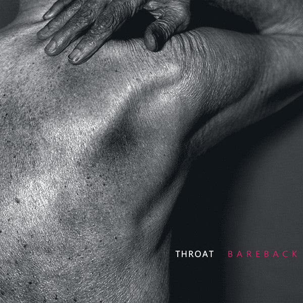 Throat (3) : Bareback (CD, Album)