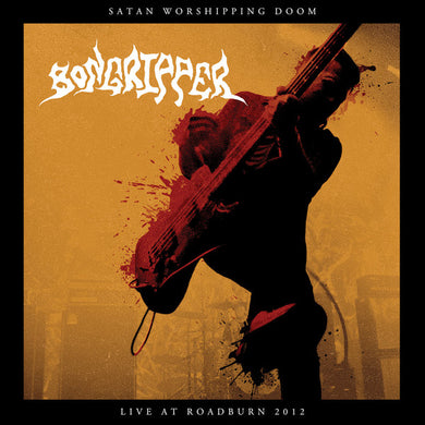 Bongripper : Satan Worshipping Doom (Live At Roadburn 2012) (CD, Album, RE)