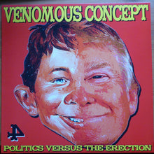 Venomous Concept : Politics Versus The Erection (LP, Album)