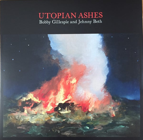 Bobby Gillespie And Jehnny Beth : Utopian Ashes (LP, Album, Cle)