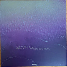 Slomatics : Future Echo Returns (LP, Album, Ltd, RE, Ele)