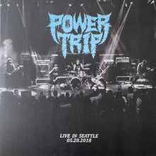 Power Trip (3) : Live In Seattle 05​.​28​.​2018 (LP, Ltd, Bla)