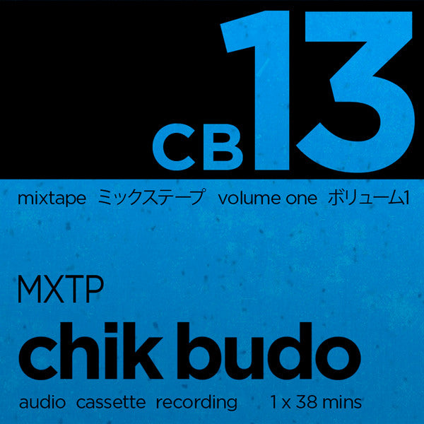 Chik Budo : CB13 Mixtape (Cass, Album, Mixed)