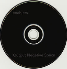 enablers : Output Negative Space (CD, Album)