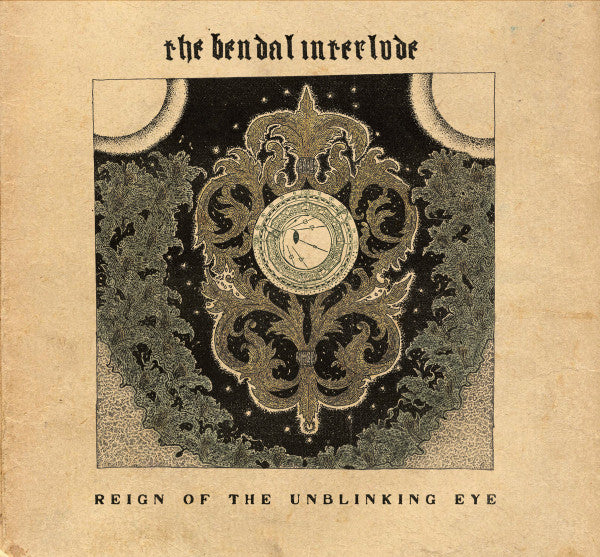 The Bendal Interlude : Reign Of The Unblinking Eye (LP, Album)