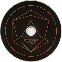 Hypnopazūzu : Create Christ, Sailor Boy (CD, Album)