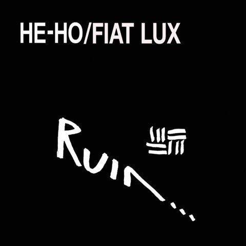 Ruin... : He-Ho\Fiat Lux (2xLP, Comp, RE, RM)